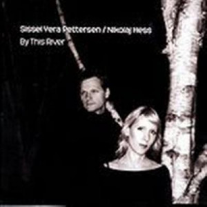 Sissel Vera Petterson; Nikolaj Hess - By This River PROMO CDS - CD - Album