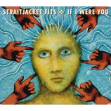 Straitjacket Fits - If I Were You PROMO CDS