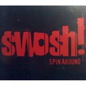 Swosh! - Spin Around PROMO CDS - CD - Album