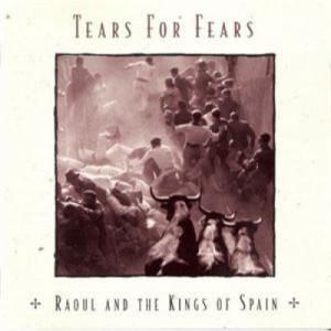 Tears for Fears - Raoul And The Kings Of Spain CD - CD - Album