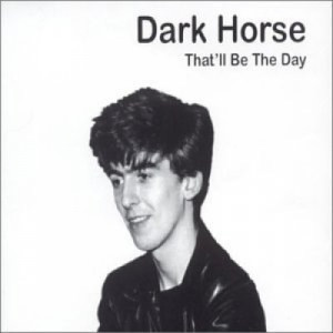 That'll Be The Day - Dark Horse CDS - CD - Single