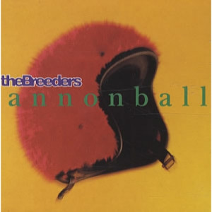 the Breeders - Cannonball CDS - CD - Single