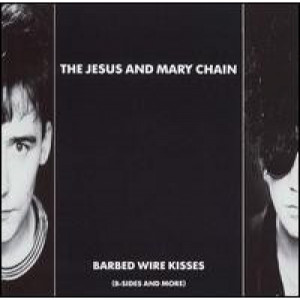 The Jesus And Mary Chain - Barbed Wire Kisses (B-Sides And More) LP - Vinyl - LP