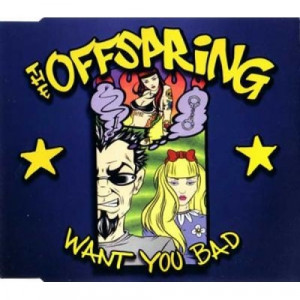 The Offspring - Want You Bad CDS - CD - Single