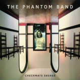 The Phantom Band - Checkmate Savage CD