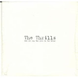 the thrills - not for all the love in the world PROMO CDS