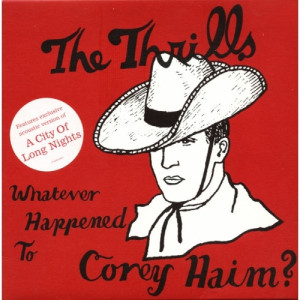 The Thrills - Whatever Happened To Corey Haim? 7