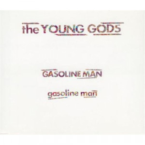 The Young Gods - Gasoline Man CD-SINGLE - CD - Single