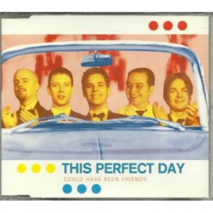 this perfect day - could have been friends CDS - CD - Single