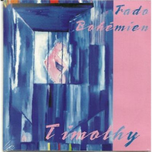 Timothy - Fado Bohemio CDS - CD - Single