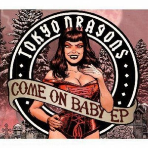 Tokyo Dragon - Come On Baby Ep CDS - CD - Single