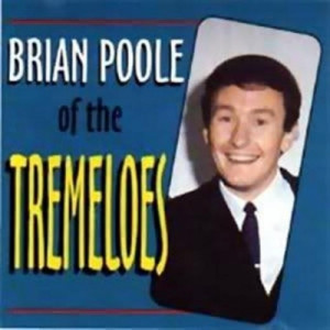 Tremeloes - Brian Poole Of The Tremeloes CD - CD - Album