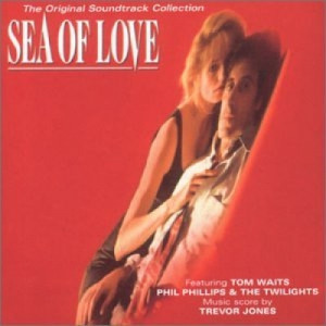 Trevor Jones - Sea Of Love (Reissue) The Twilights Tom Waits CD - CD - Album