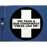 Tru Faith; Dub Conspiracy - Freak Like Me PROMO CDS