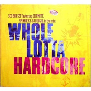 Various - Whole Lotta Hardcore 3CD - CD - 3CD