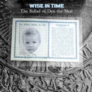 Wise in Time - The Ballad of Den the Men CD - CD - Album