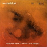 Woodstar - The Last Sad Verse Of A Dumb Punk Song E.P. CDS