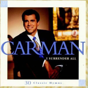 Carman ‎– - I Surrender All - 30 Classic Hymns - CD - Album