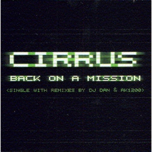 Cirrus ‎ -  Back On A Mission - CD - Single