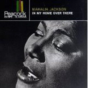 Mahalia Jackson  -  In My Home Over There - CD - Album