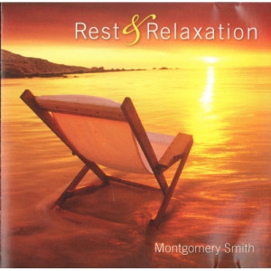 Montgomery Smith ‎ -  Rest & Relaxation - CD - Album