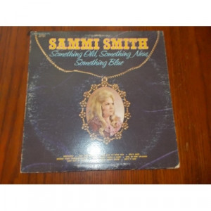 SAMMI SMITH - SOMETHING OLD, SOMETHING NEW, SOMETHING BLUE - Vinyl - LP