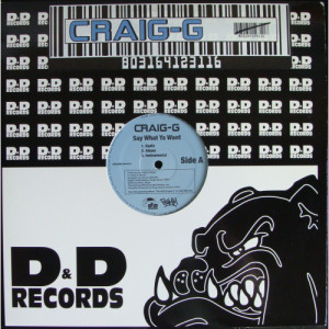 Craig - G - Say What Ya Want - Vinyl - 12" 