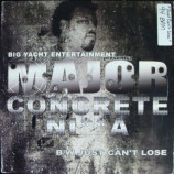 Major - Concrete Ni**a b/w/Just Can't Lose