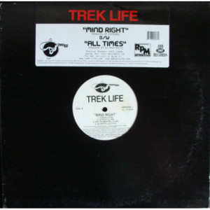 Trek Life - Mind Right / All Times - Vinyl - 12" 