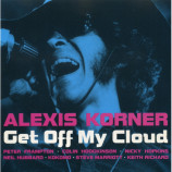 Alexis Korner  - Get Off My Cloud