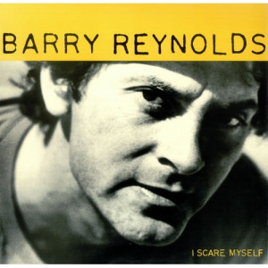 Barry Reynolds ‎ - I Scare Myself  - Vinyl - LP