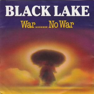 Black Lake ‎ - War....... No War  - Vinyl - 7"