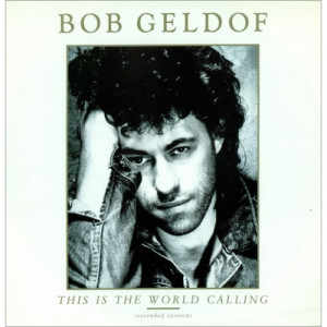Bob Geldof ‎ - This Is The World Calling (Extended Version)  - Vinyl - 12" 