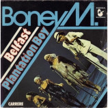 Boney M. ‎ - Belfast / Plantation Boy 