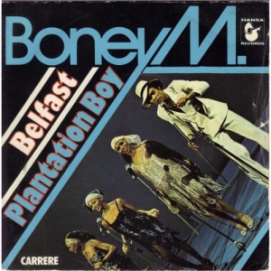 Boney M. ‎ - Belfast / Plantation Boy  - Vinyl - 7"