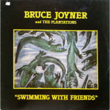 Bruce Joyner And The Plantations - Swimming With Friends