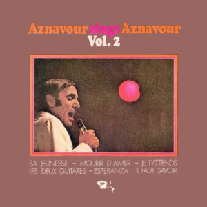 Charles Aznavour ‎ - Aznavour Sings Aznavour Vol. 2  - Vinyl - Compilation