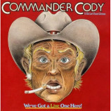 Commander Cody & His Lost Planet Airmen - We've Got A Live One Here!