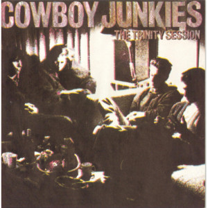Cowboy Junkies - The Trinity Session - Vinyl - LP