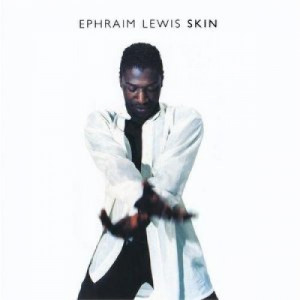 Ephraim Lewis - Skin - Vinyl - LP
