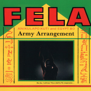 Fela Anikulapo Kuti & Egypt 80 - Army Arrangement - Vinyl - LP