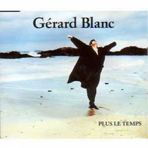 Gérard Blanc - Plus Le Temps  - Vinyl - 7"