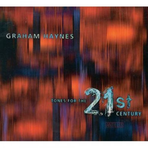 Graham Haynes  - Tones For The 21st Century - CD - Digipack