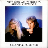 Grant & Forsyth  - The Sun Ain't Gonna Shine Anymore 