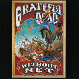 Grateful Dead - Without A Net