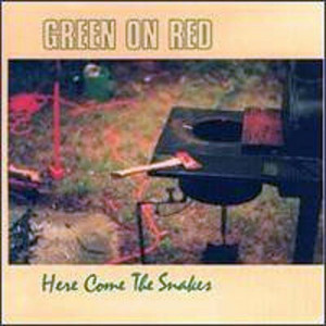 Green On Red  - Here Come The Snakes - Vinyl - LP