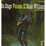 Hank Williams And His Drifting Cowboys  - On Stage Volume II Hank Williams (Live Performance)