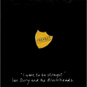 Ian Dury And The Blockheads  - I Want To Be Straight  - Vinyl - 7"
