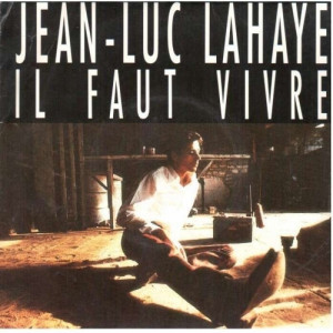 Jean-Luc Lahaye - Il Faut Vivre - Vinyl - 7"