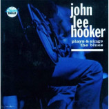 John Lee Hooker ‎ - Plays & Sings The Blues